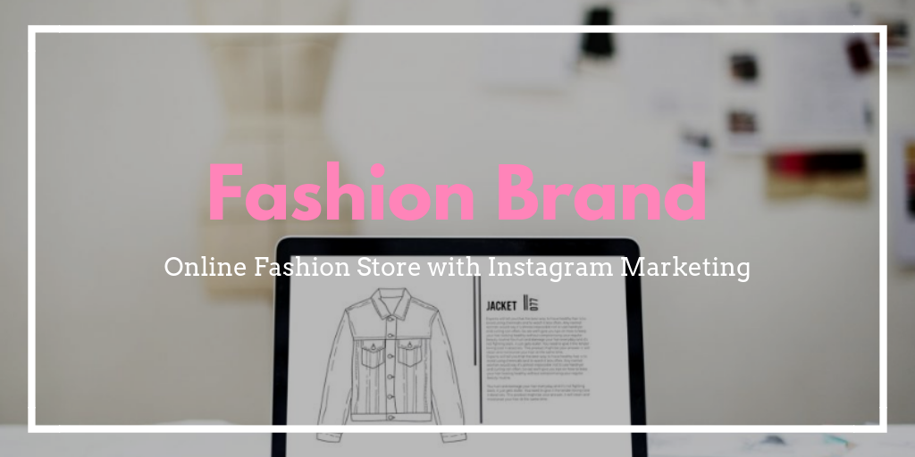 Fashion brand marketing